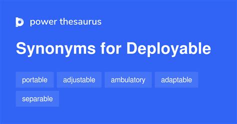See examples of DEPLOY used in a sentence. . Deployable synonym